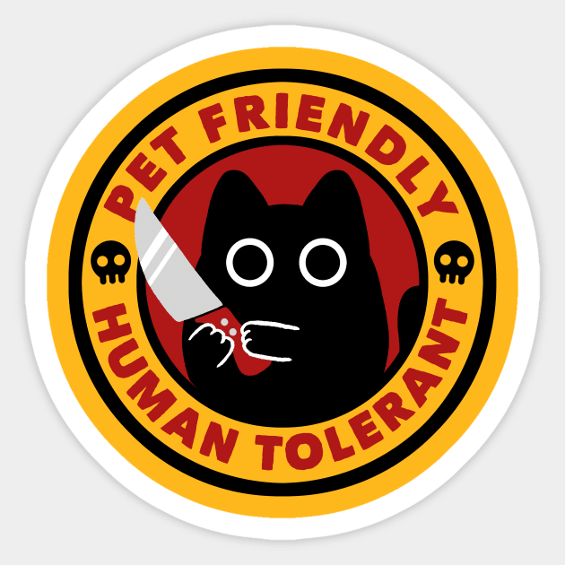 Pet Friendly Human Tolerant by Tobe Fonseca Sticker by Tobe_Fonseca